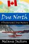 [Butterscotch Jones Mystery 01] • Due North